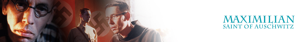 Maximilian: Saint of Auschwitz