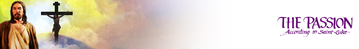 The Passion According to Saint Luke